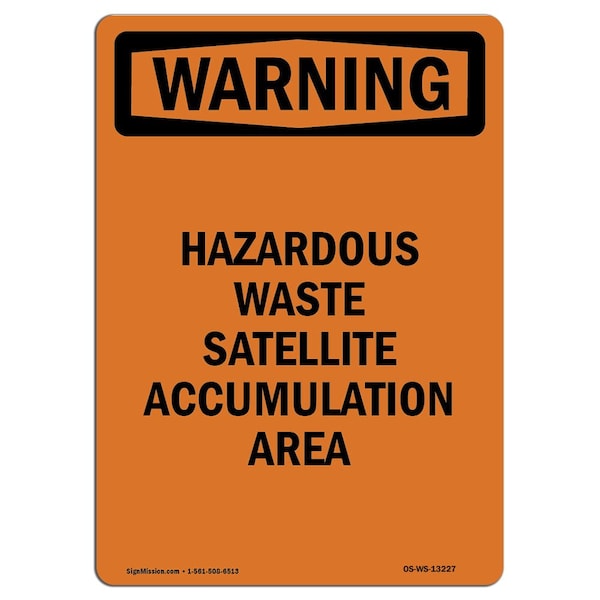Safety Sign, OSHA WARNING, 24" Height, Hazardous Waste Satellite Accumulation, Portrait